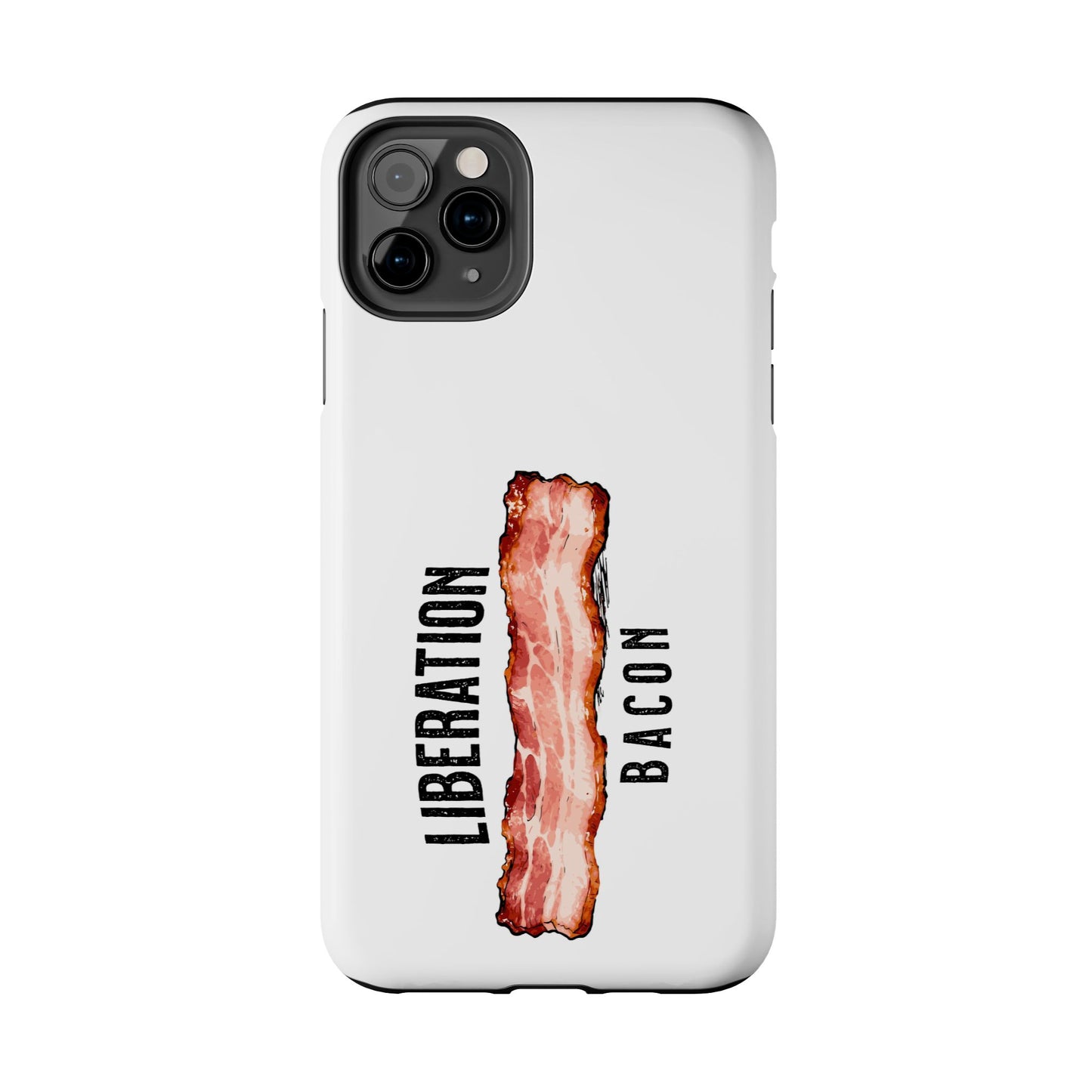 Liberation Bacon Tough Phone Case – Protect Freedom in Your Pocket