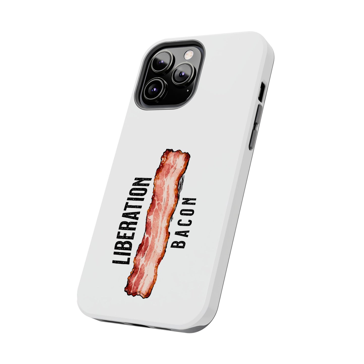 Liberation Bacon Tough Phone Case – Protect Freedom in Your Pocket