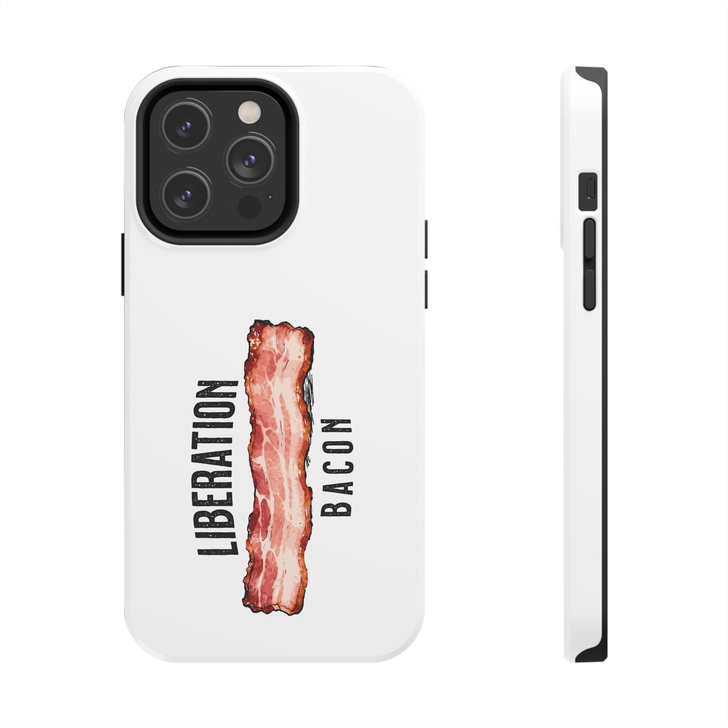 Liberation Bacon Tough Phone Case – Protect Freedom in Your Pocket