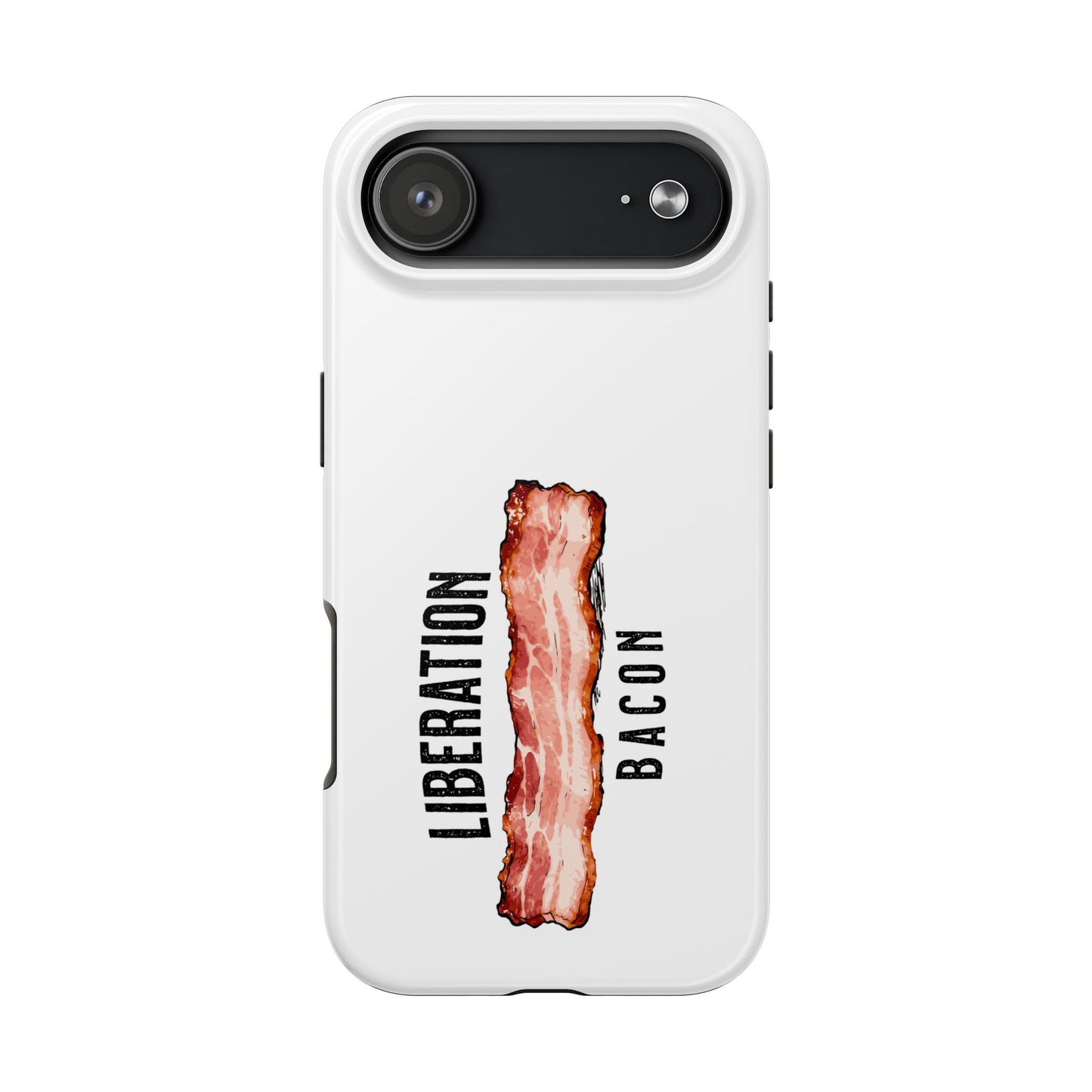 Liberation Bacon Tough Phone Case – Protect Freedom in Your Pocket