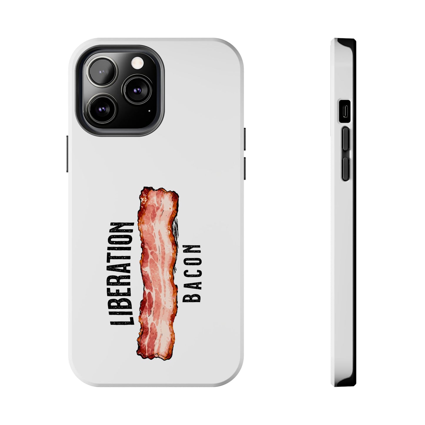 Liberation Bacon Tough Phone Case – Protect Freedom in Your Pocket